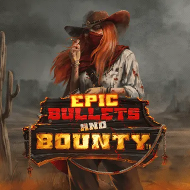 Epic Bullets & Bounty