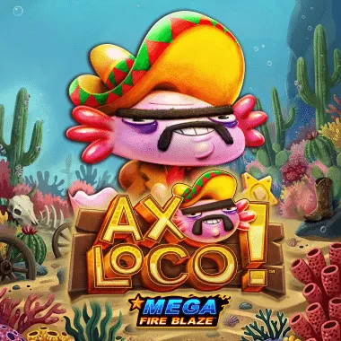 Mega Fire Blaze: Axoloco
