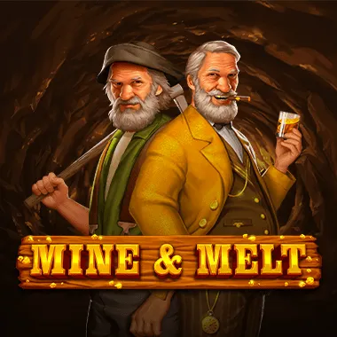 Mine & Melt
